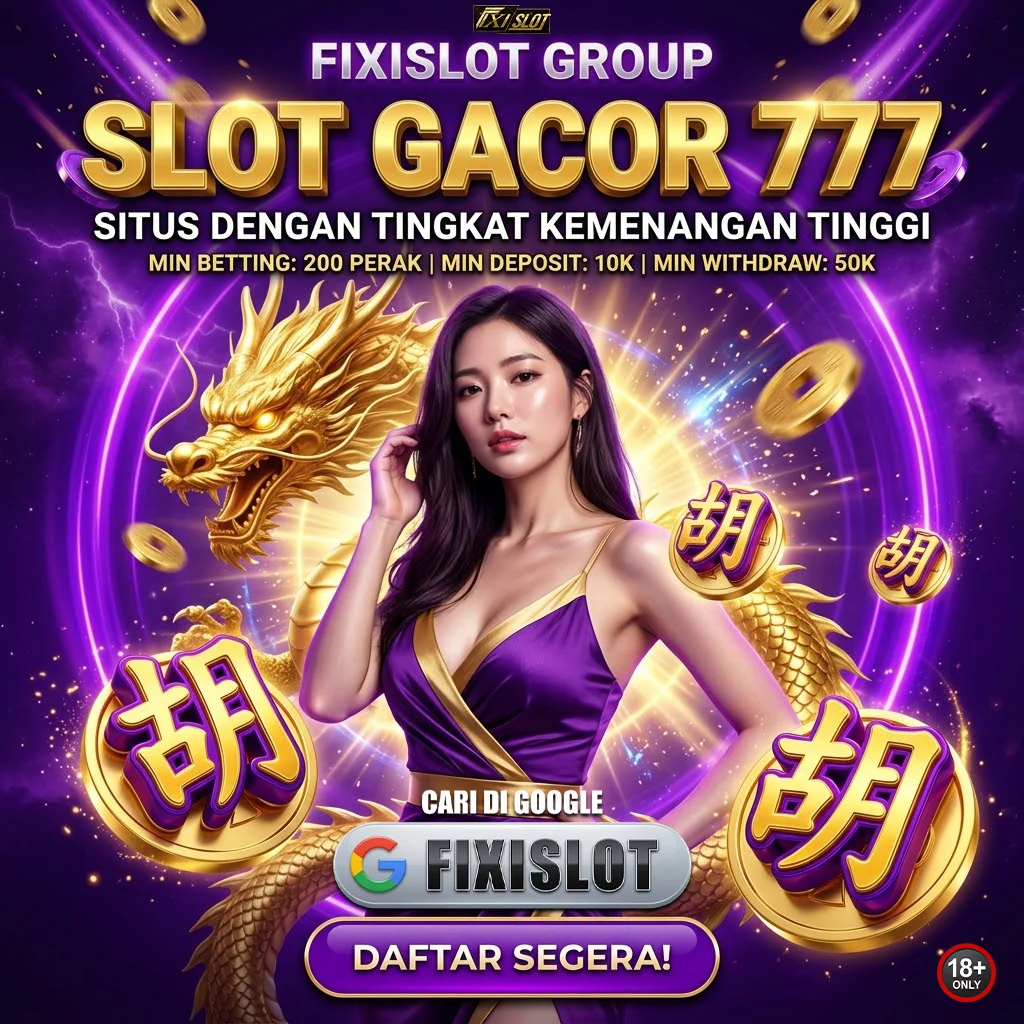 SELAMAT DATANG DI FIXISLOT - TEMPAT AMAN BERMAIN SLOT GACOR TERPERCAYA